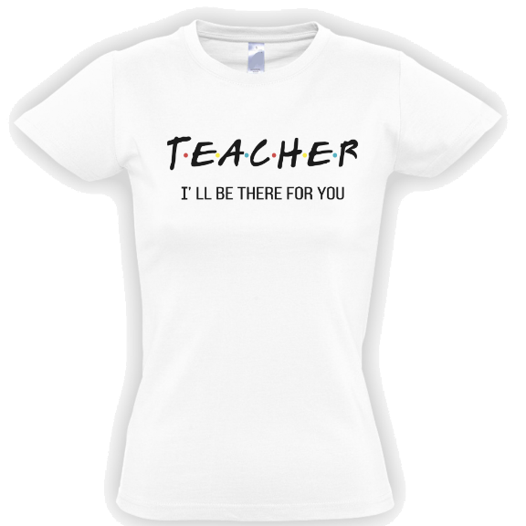 стильная футболка с надписью Teacher I'll be there for you